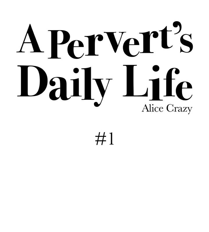 31P - 一个变态的日常生活/A Pervert's Daily Life / 闯进她的生活