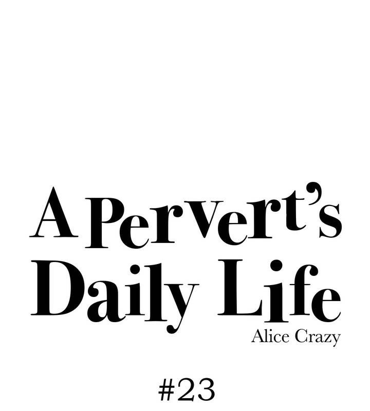 10P - 一个变态的日常生活/A Pervert's Daily Life / 闯进她的生活