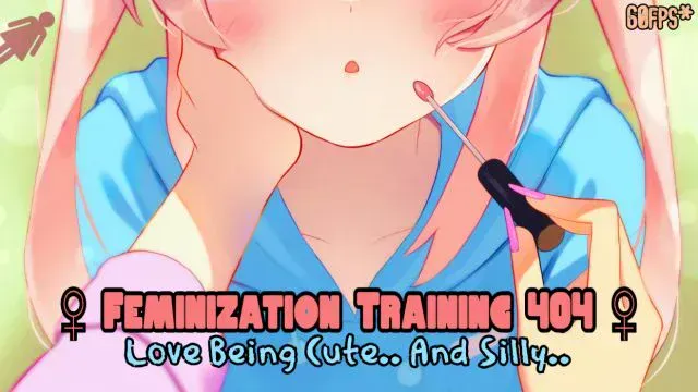 Feminization 404 “Love Being Cute.. And Silly..”